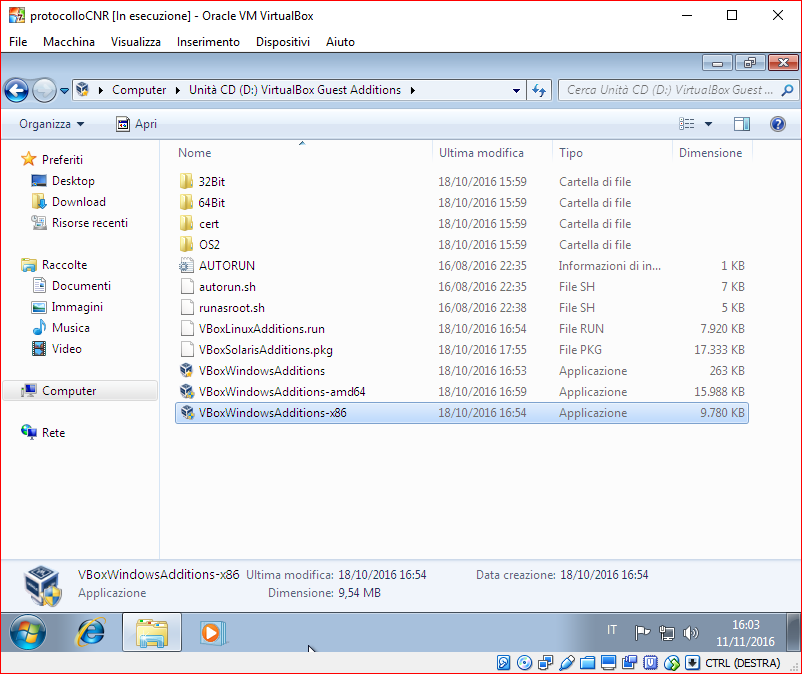 e aprire l'unità CD ed eseguire l applicazione VboxWindowsAdditions-86 che installa nel