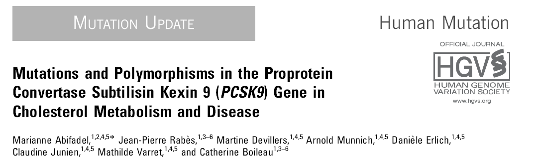 Varianti del gene che codifica per la proteina PCSK9 siano associate a variazioni dei livelli circolanti di LDL-C.