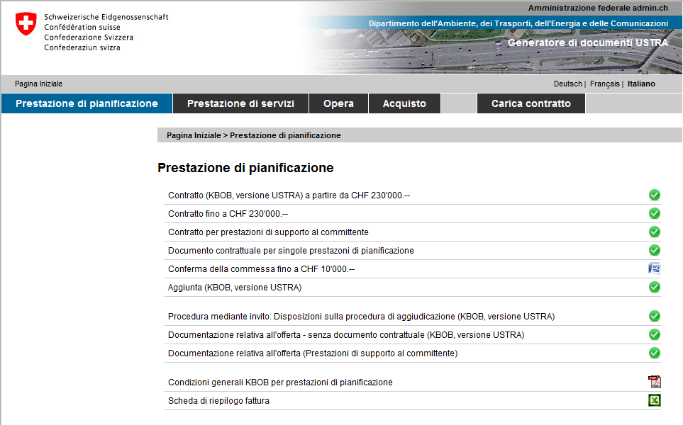 Generatore di documenti USTRA Accedere al sito Internet: > Documentazione > Modelli per progetti infrastrutturali > Acquisti e contratti > Modelli di contratti,