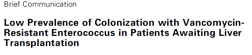 88 patients waiting for OLT Median MELD : 11,5 (range 7-24) risk factors for VRE : recent hospitalization in 16% recent antibiotic exposure in 39% renal insufficiency in 7%. 17 in SBP prophylaxis.