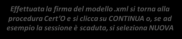 Cert O Predisposizione pratica Effettuata la firma del modello.