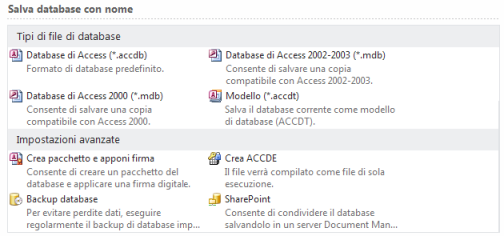 Utilizzo dei file di Access della nuova versione e di quelle precedenti Nei database di Access 2010 (e Access 2007) viene utilizzato un nuovo formato per il salvataggio dei file.