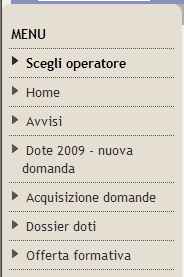 Dote 2009 - Nuova domanda Per inserire una nuova domanda di dote è necessario