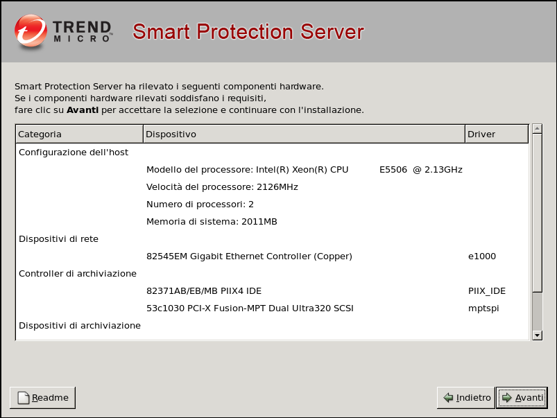 Trend Micro Smart Protection Server per OfficeScan 10.5 Guida introduttiva 7. Fare clic su Avanti per continuare. Viene visualizzata la schermata Impostazioni di rete.