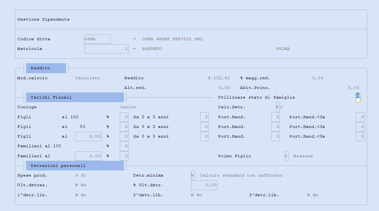 Tramite questo test è possibile inibire l utilizzo dello stato di famiglia anche se caricato: ad esempio per dipendenti part time che lavorano contemporaneamente presso due aziende e che richiedono