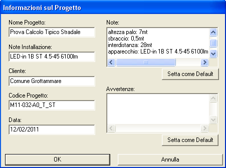 Per inserire ulteriori informazioni al calcolo illuminotecnico effettuato, visualizzabili infine nella stampa