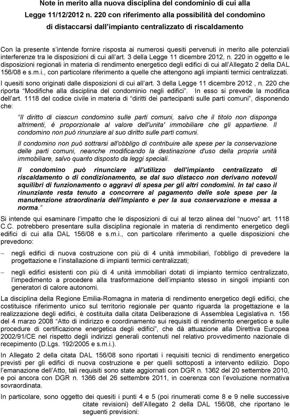 potenziali interferenze tra le disposizioni di cui all art. 3 della Legge 11 dicembre 2012, n.