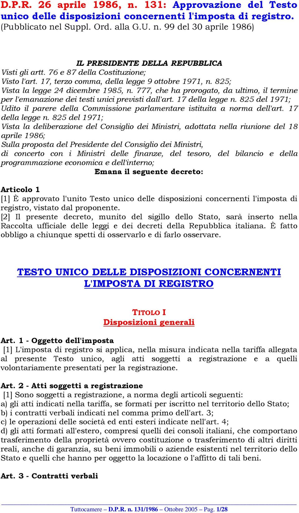 777, che ha prorogato, da ultimo, il termine per l'emanazione dei testi unici previsti dall'art. 17 della legge n.