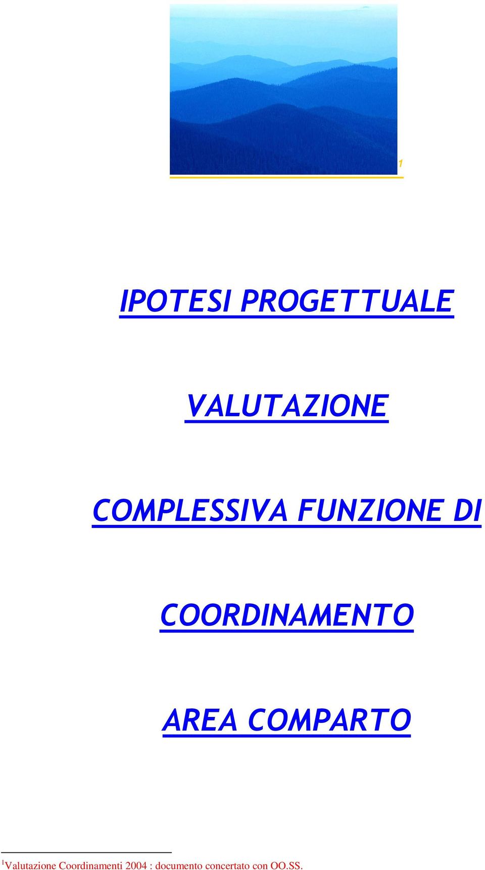 AREA COMPARTO 1 Valutazione