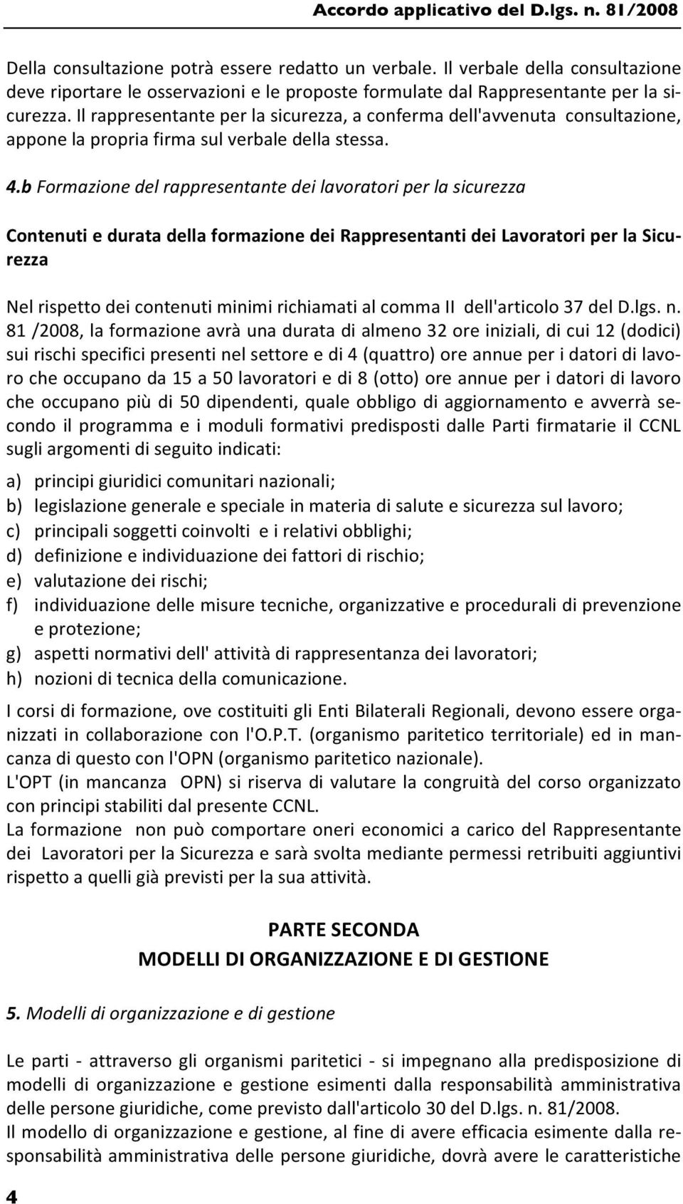 b'Formazione'del'rappresentante'dei'lavoratori'per'la'sicurezza' Contenuti&e&durata&della&formazione&dei&Rappresentanti&dei&Lavoratori&per&la&SicuI rezza&