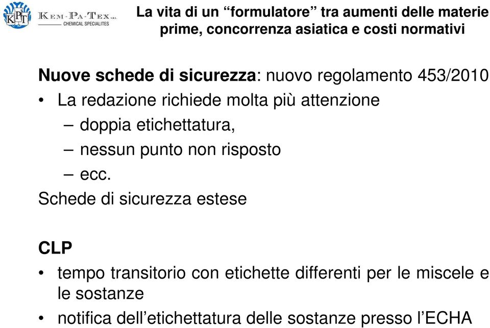 Schede di sicurezza estese CLP tempo transitorio con etichette differenti per