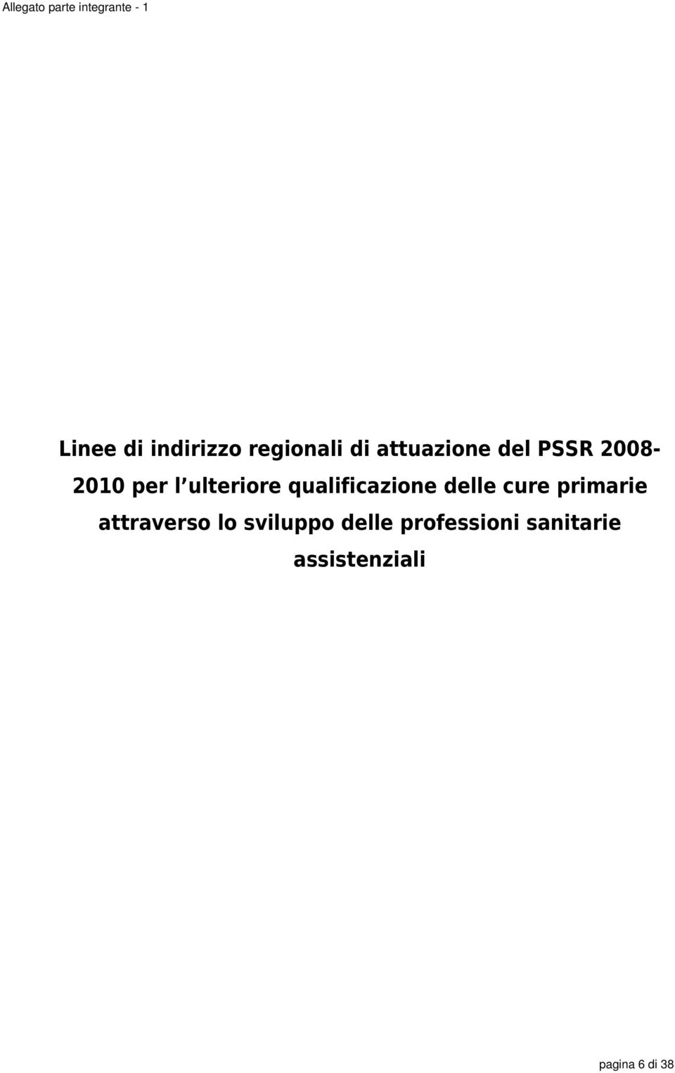 ulteriore qualificazione delle cure primarie attraverso