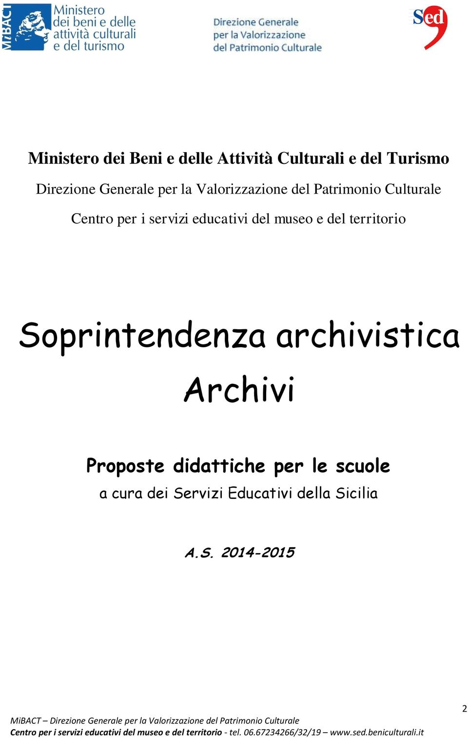 del museo e del territorio Soprintendenza archivistica Archivi Proposte