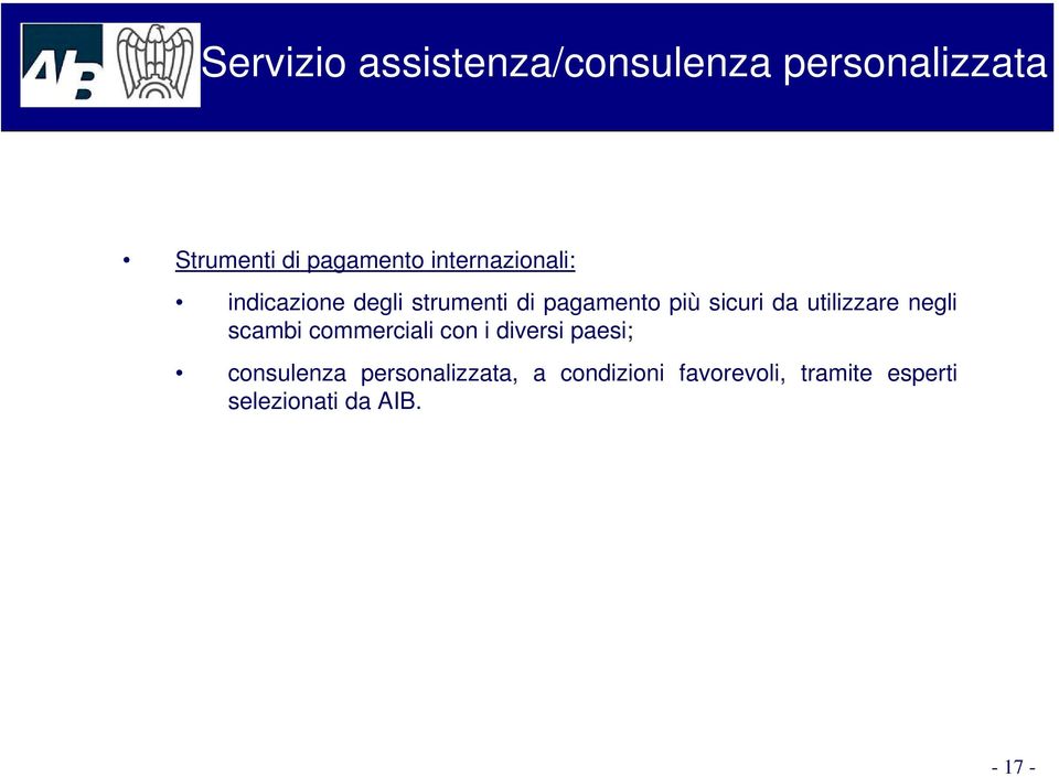 utilizzare negli scambi commerciali con i diversi paesi; consulenza