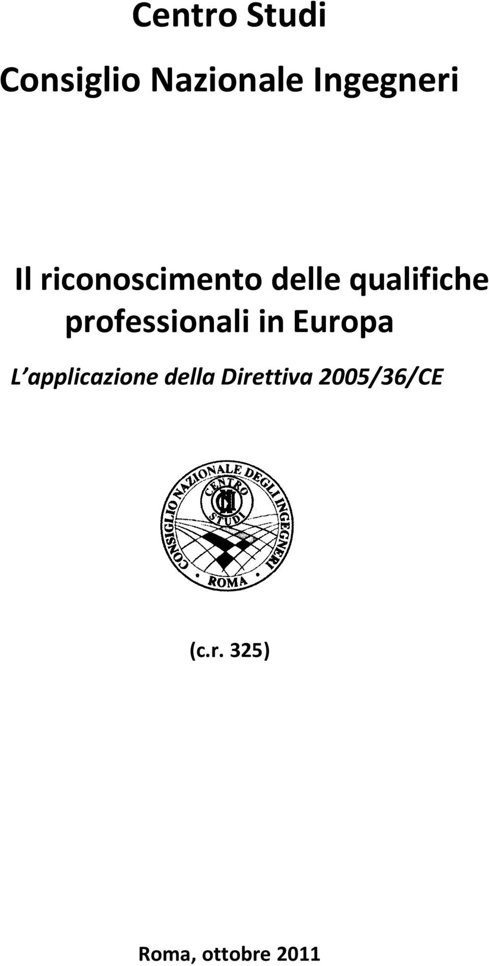 professionali in Europa L applicazione