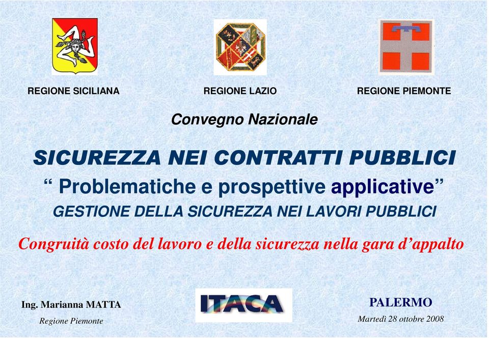 SICUREZZA NEI LAVORI PUBBLICI Congruità costo del lavoro e della sicurezza