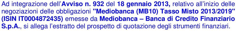 obbligazioni "Mediobanca (MB10) Tasso Misto 2013/2019" (ISIN IT0004872435)