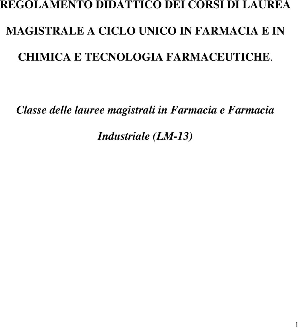 CHIMICA E TECNOLOGIA FARMACEUTICHE.