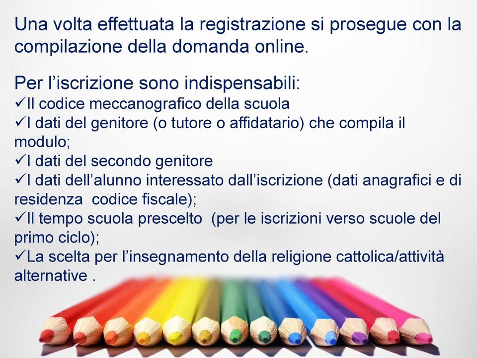 compila il modulo; I dati del secondo genitore I dati dell alunno interessato dall iscrizione (dati anagrafici e di residenza