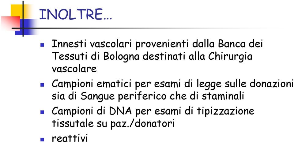 di legge sulle donazioni sia di Sangue periferico che di staminali