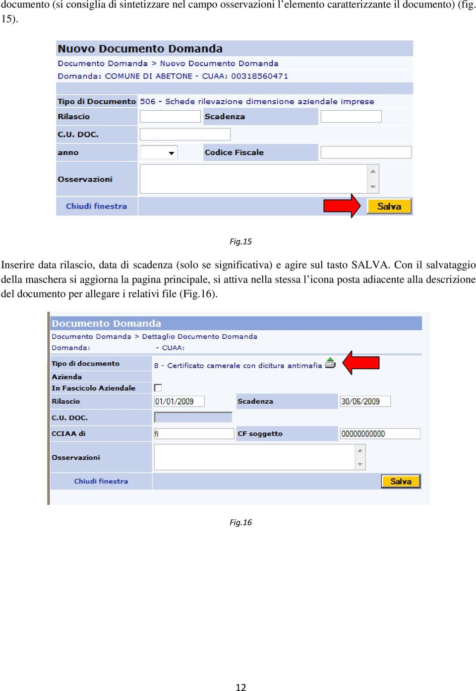 15 Inserire data rilascio, data di scadenza (solo se significativa) e agire sul tasto SALVA.