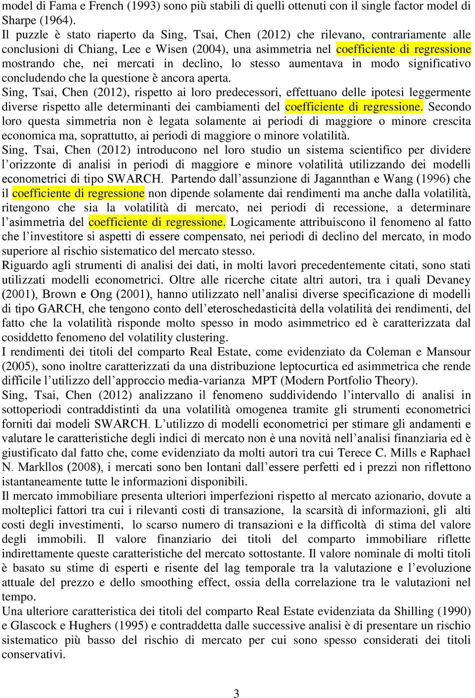 declino, lo sesso aumenava in modo significaivo concludendo che la quesione è ancora apera.