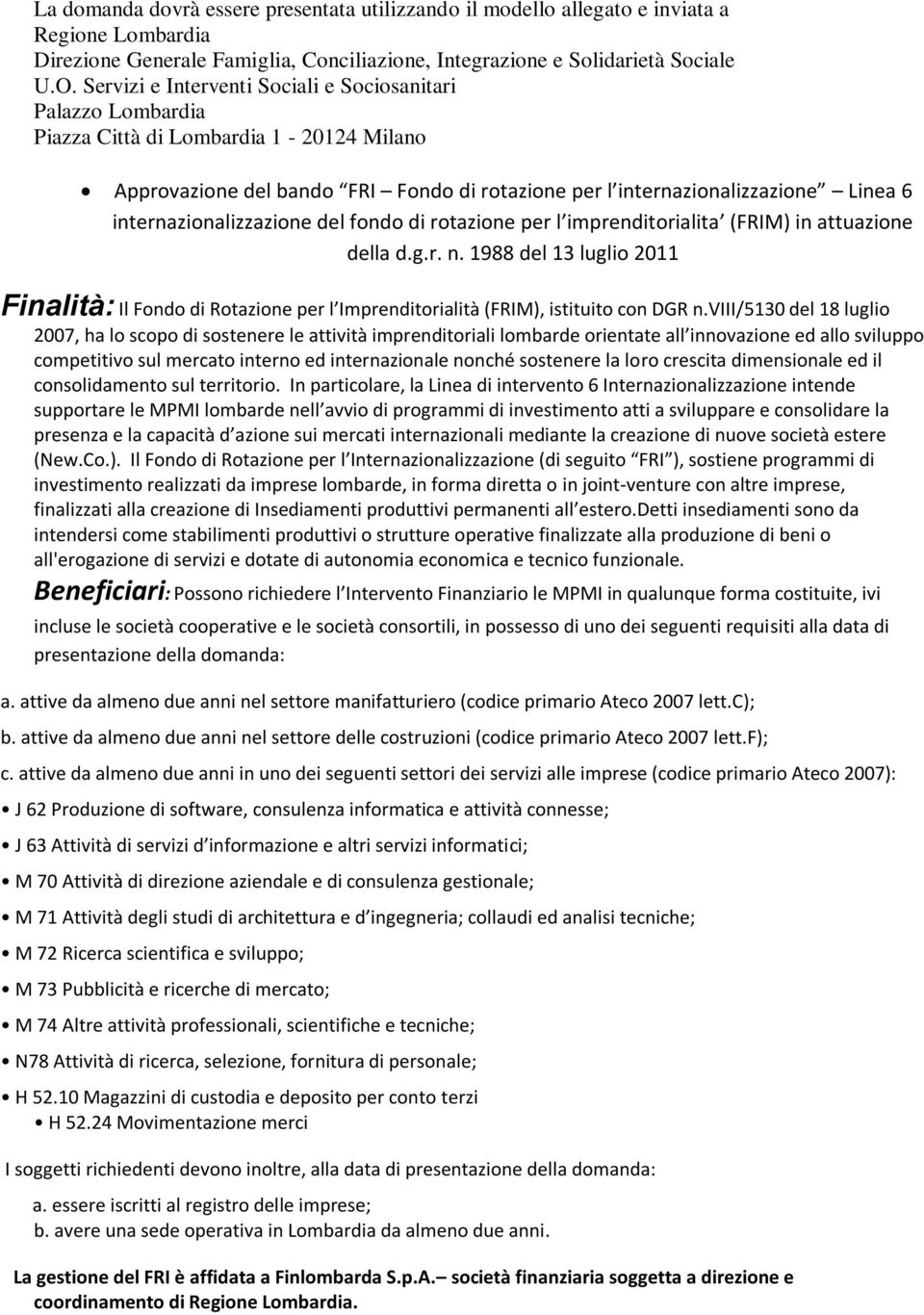 internazionalizzazione del fondo di rotazione per l imprenditorialita (FRIM) in attuazione della d.g.r. n.