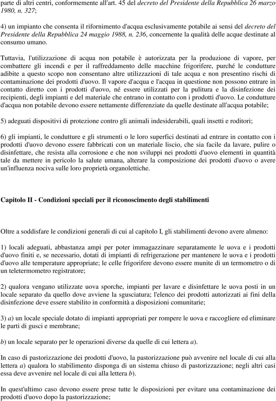 236, concernente la qualità delle acque destinate al consumo umano.