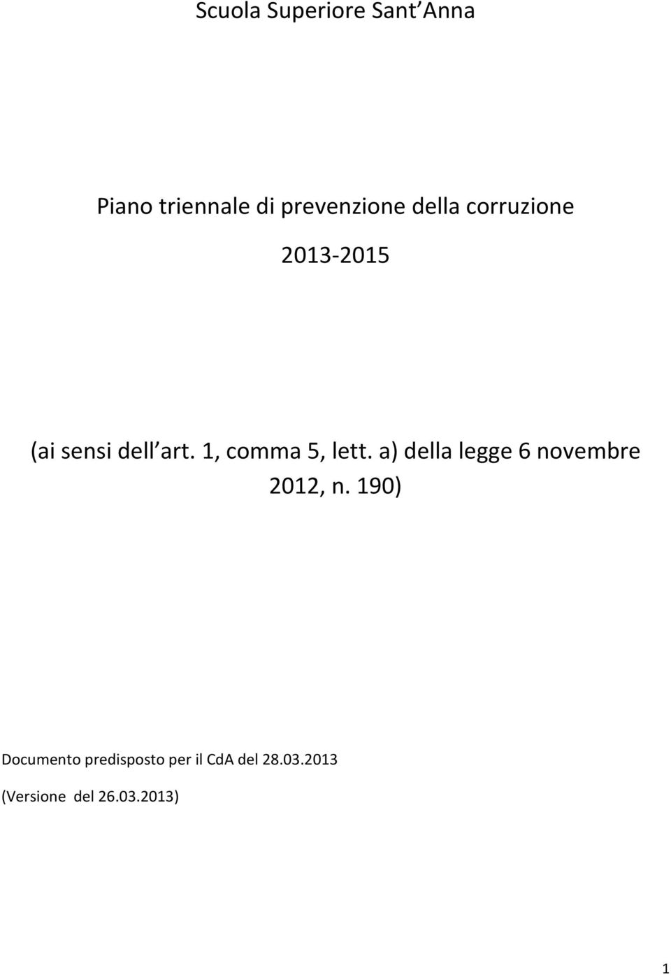 1, comma 5, lett. a) della legge 6 novembre 2012, n.