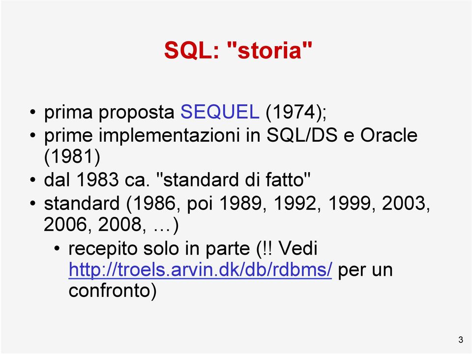 "standard di fatto" standard (1986, poi 1989, 1992, 1999, 2003,