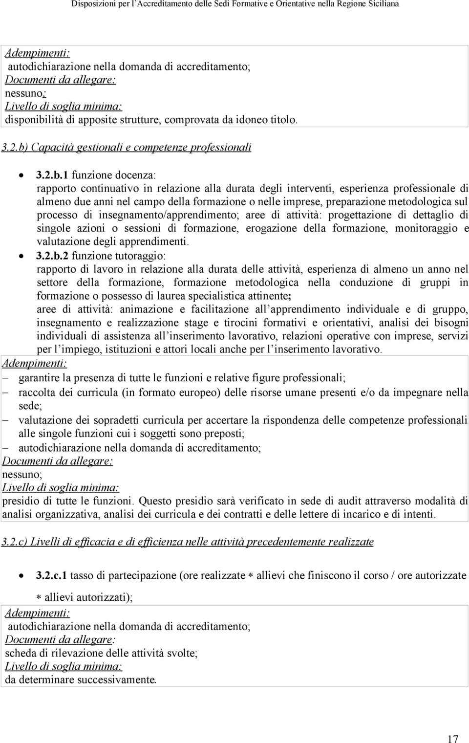 Capacità gestionali e competenze professionali 3.2.b.