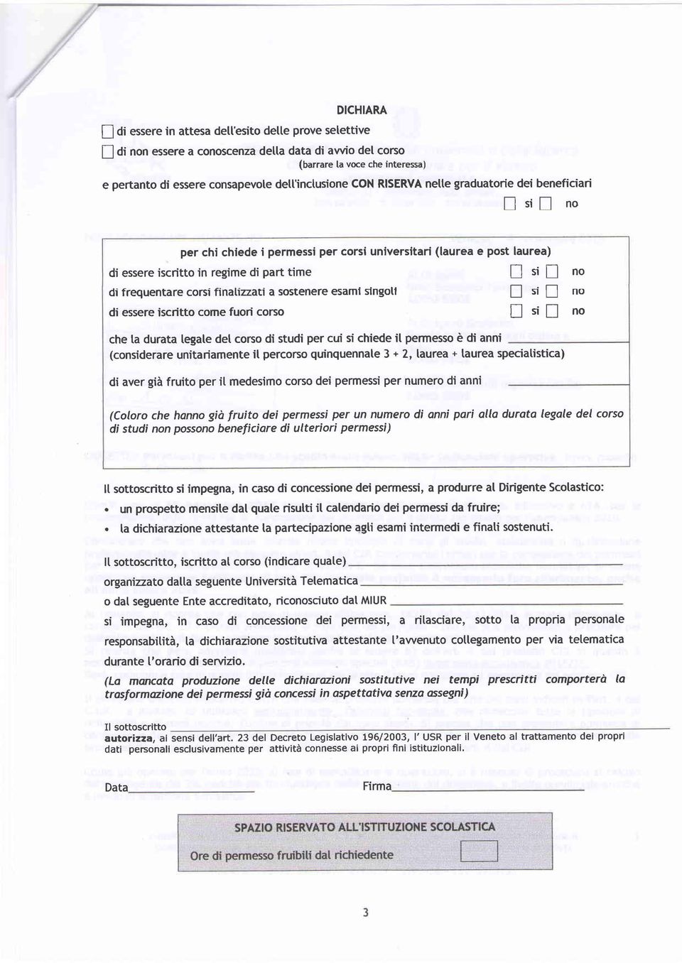 frequentare corsi finatizau a sostenere esami singotl n si E no di essere iscritto come fuori corso I ti!