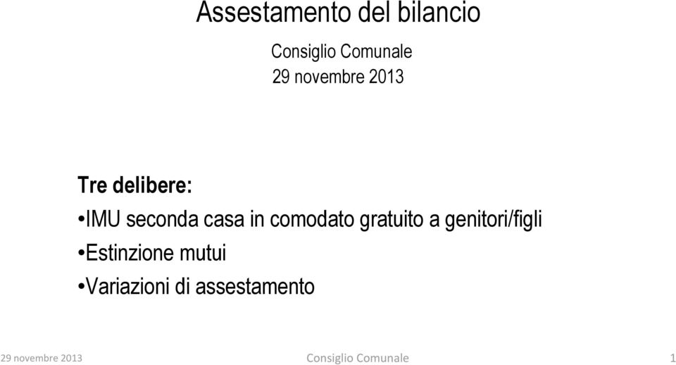 comodato gratuito a genitori/figli Estinzione mutui