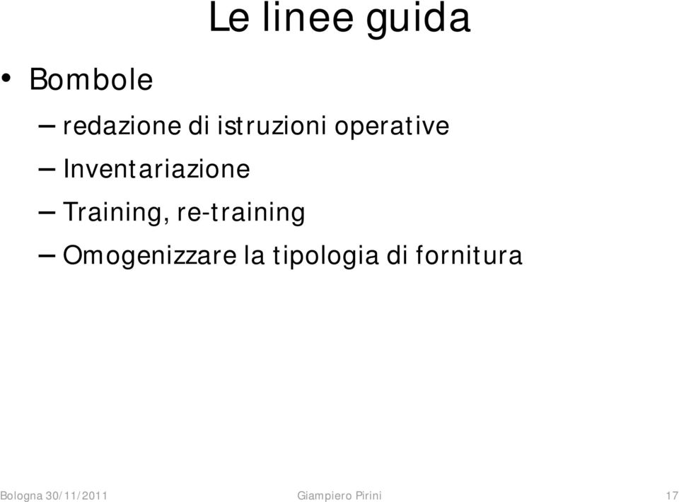 Training, re-training Omogenizzare la