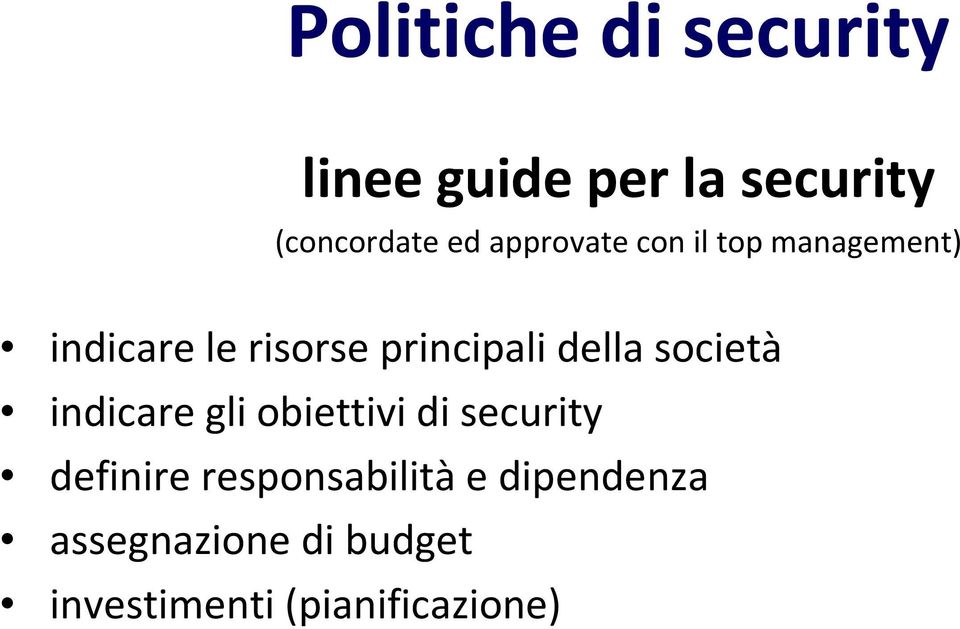 della società indicare gli obiettivi di security definire