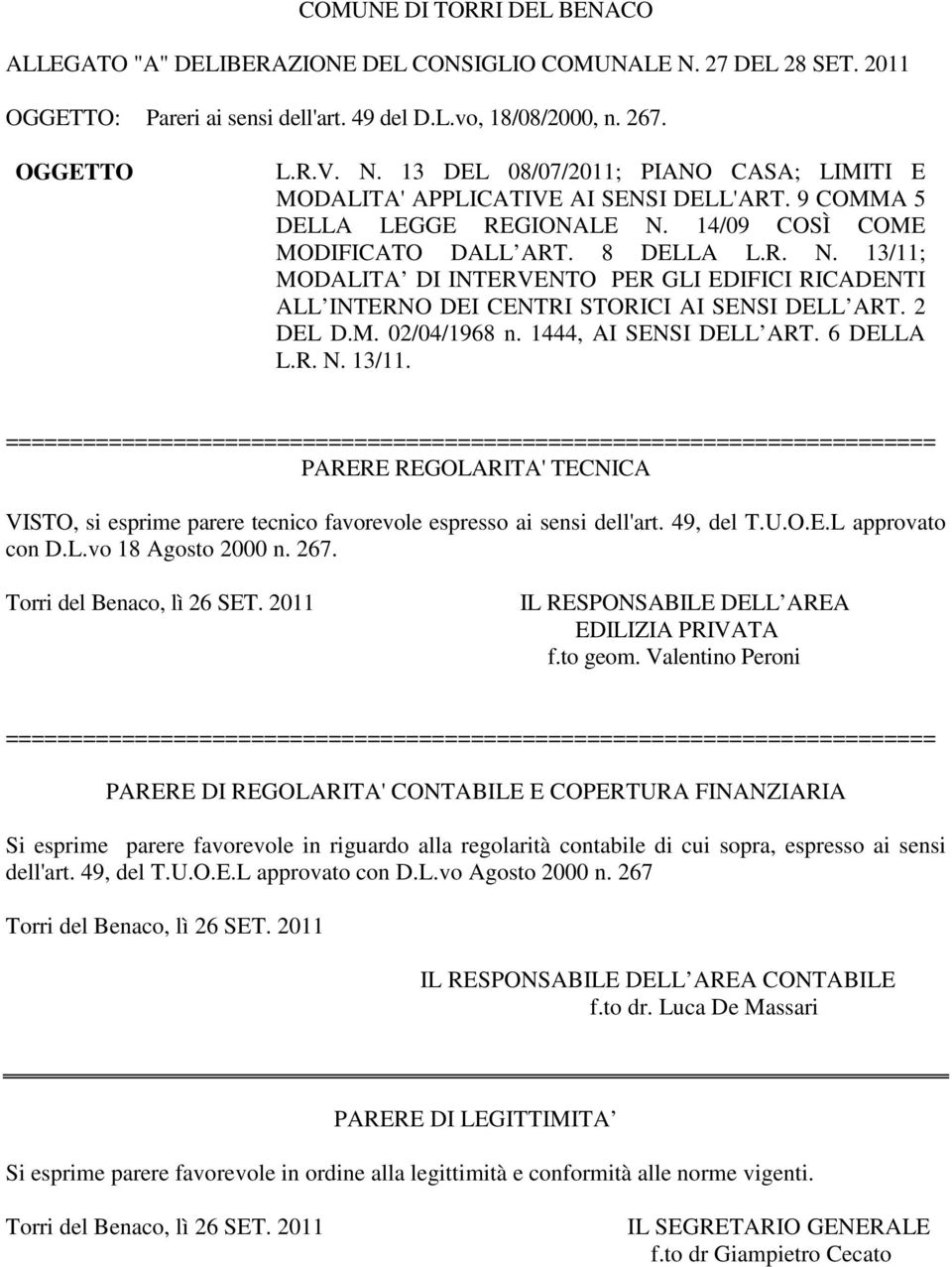 2 DEL D.M. 02/04/1968 n. 1444, AI SENSI DELL ART. 6 DELLA L.R. N. 13/11.