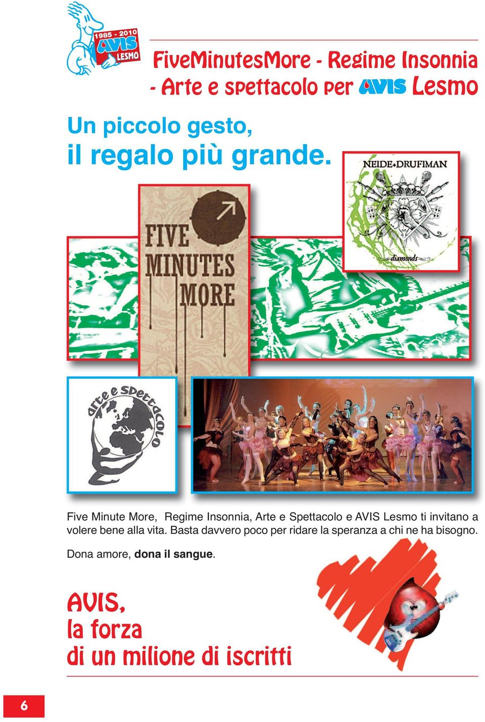 Five Minute More, Regime Insonnia, Arte e Spettacolo e AVIS Lesmo ti invitano a