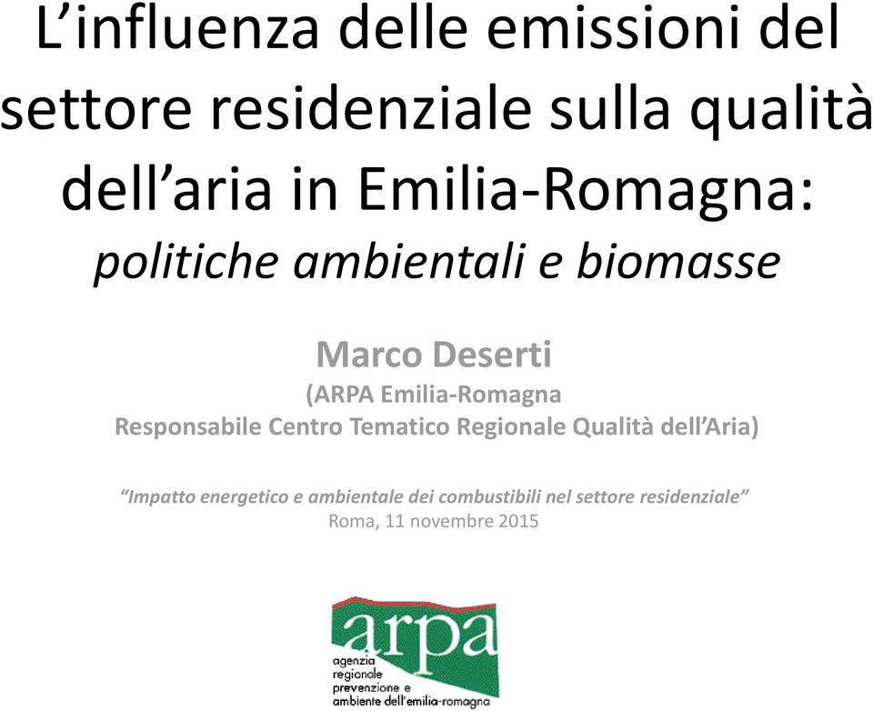 Emilia-Romagna Responsabile Centro Tematico Regionale Qualità dell Aria)