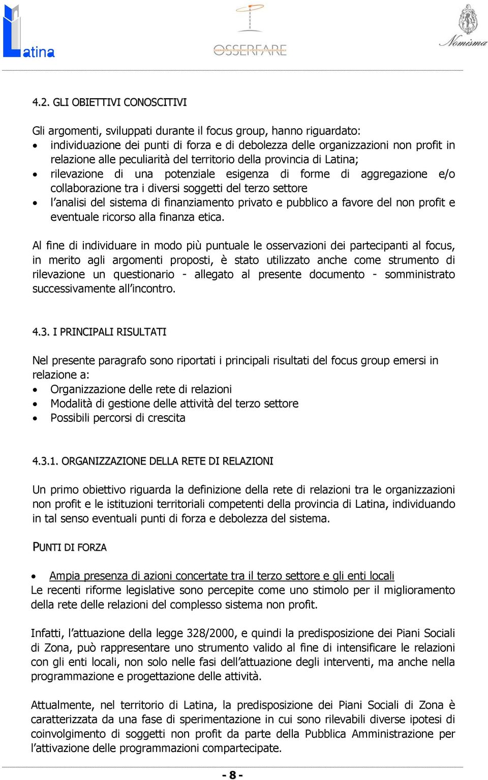 di finanziamento privato e pubblico a favore del non profit e eventuale ricorso alla finanza etica.