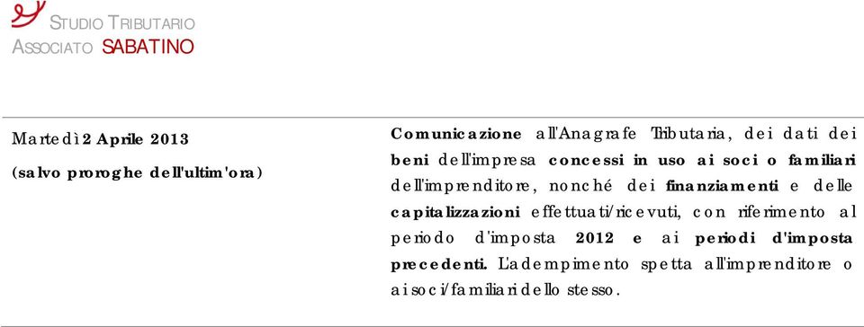 e delle capitalizzazioni effettuati/ricevuti, con riferimento al periodo d'imposta 2012 e ai