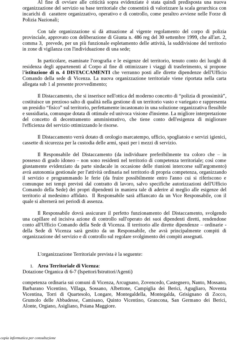 polizia provinciale, approvato con deliberazione di Giunta n. 486 reg del 30 settembre 1999, che all'art.