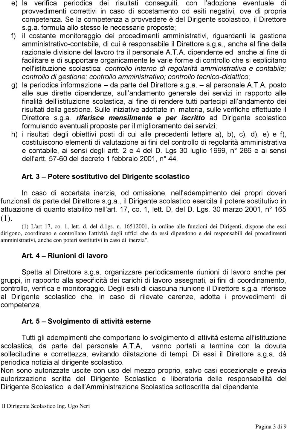 g.a., anche al fine della razionale divisione del lavoro tra il personale A.