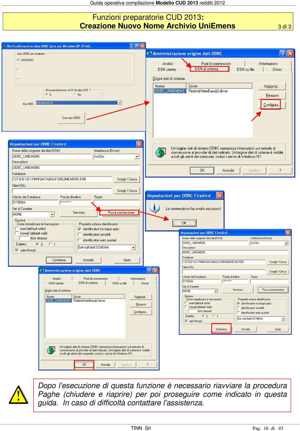 procedura Paghe (chiudere e riaprire) per poi proseguire come indicato in