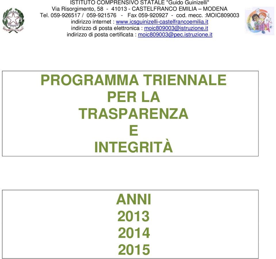 icsguinizelli-castelfrancoemilia.it indirizzo di posta elettronica : moic809003@istruzione.