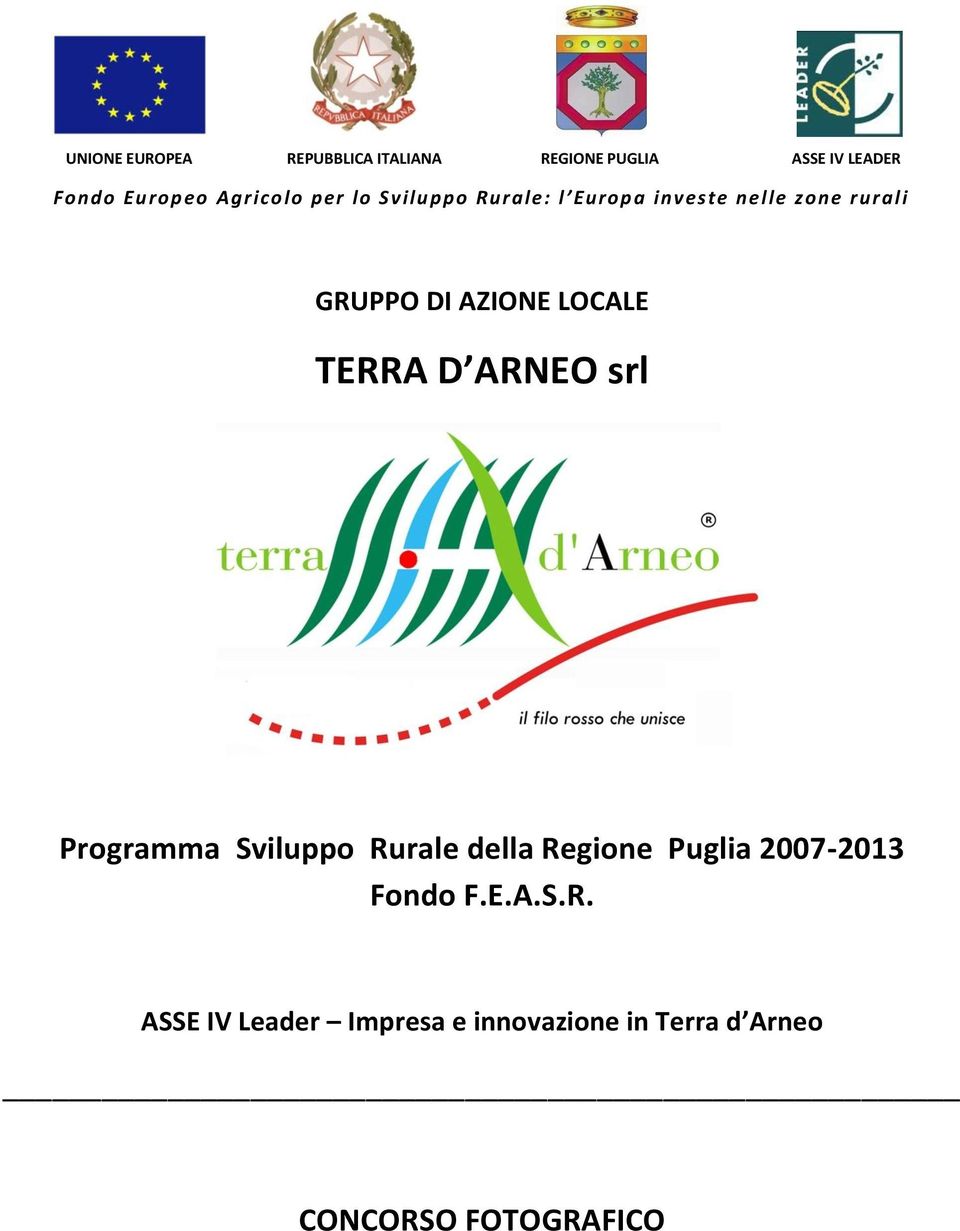 LOCALE TERRA D ARNEO srl Programma Sviluppo Rurale della Regione Puglia 2007-2013