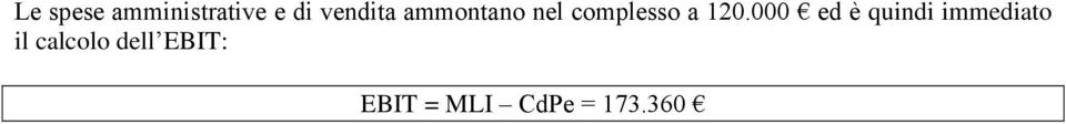 000 ed è qund mmedato l calcolo