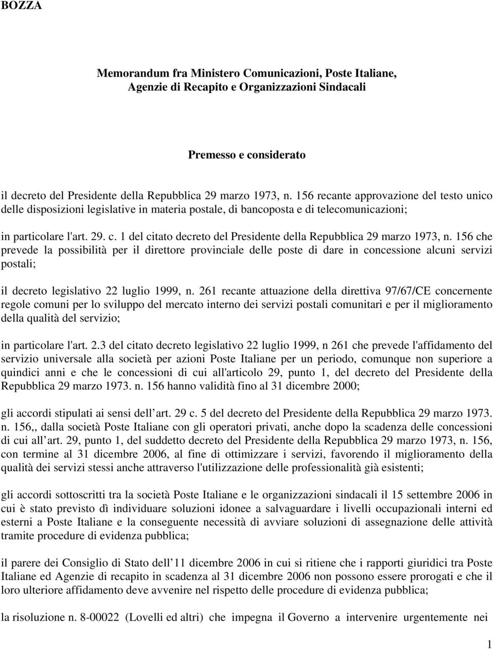 1 del citato decreto del Presidente della Repubblica 29 marzo 1973, n.