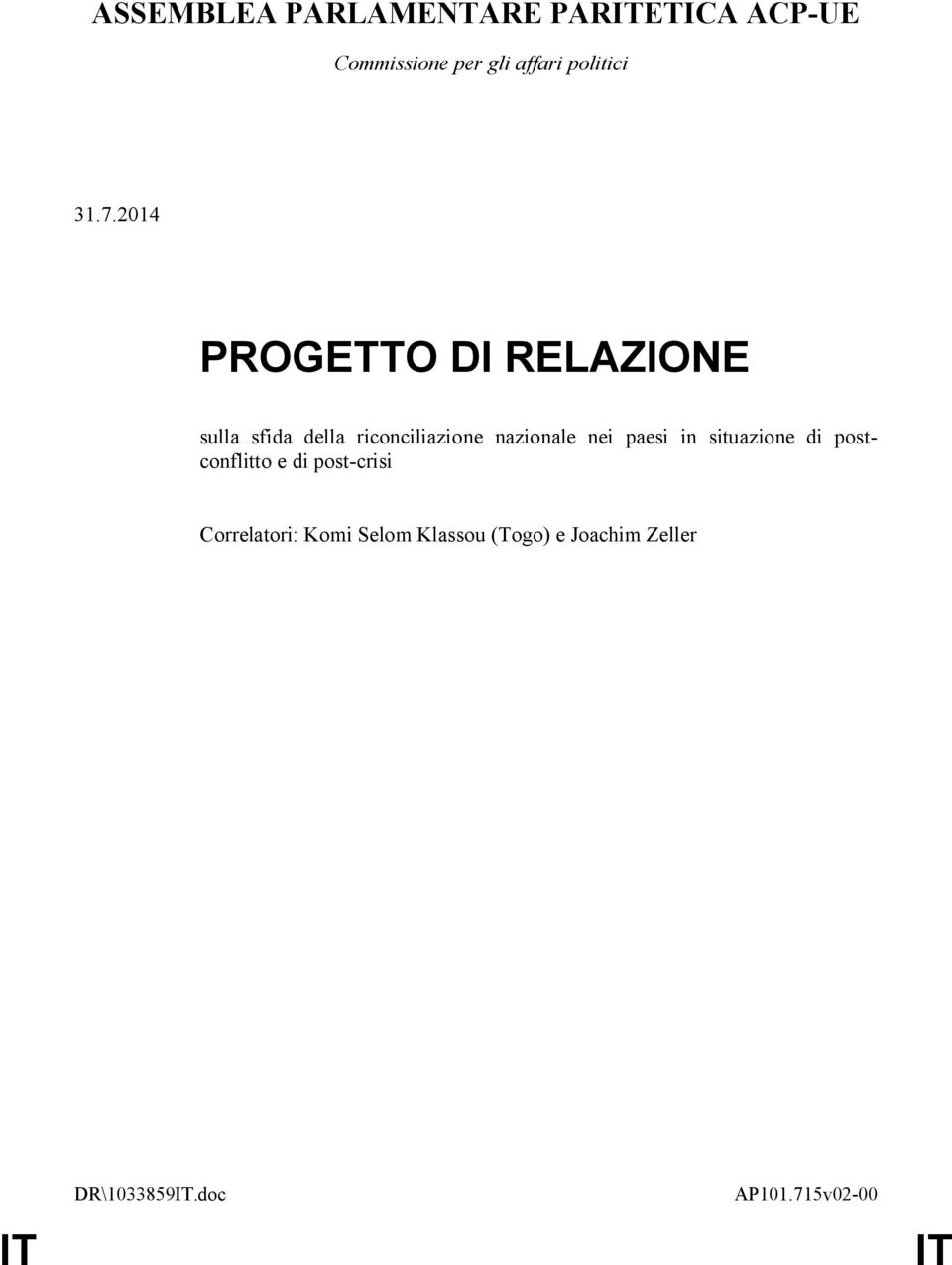 2014 PROGETTO DI RELAZIONE sulla sfida della riconciliazione nazionale