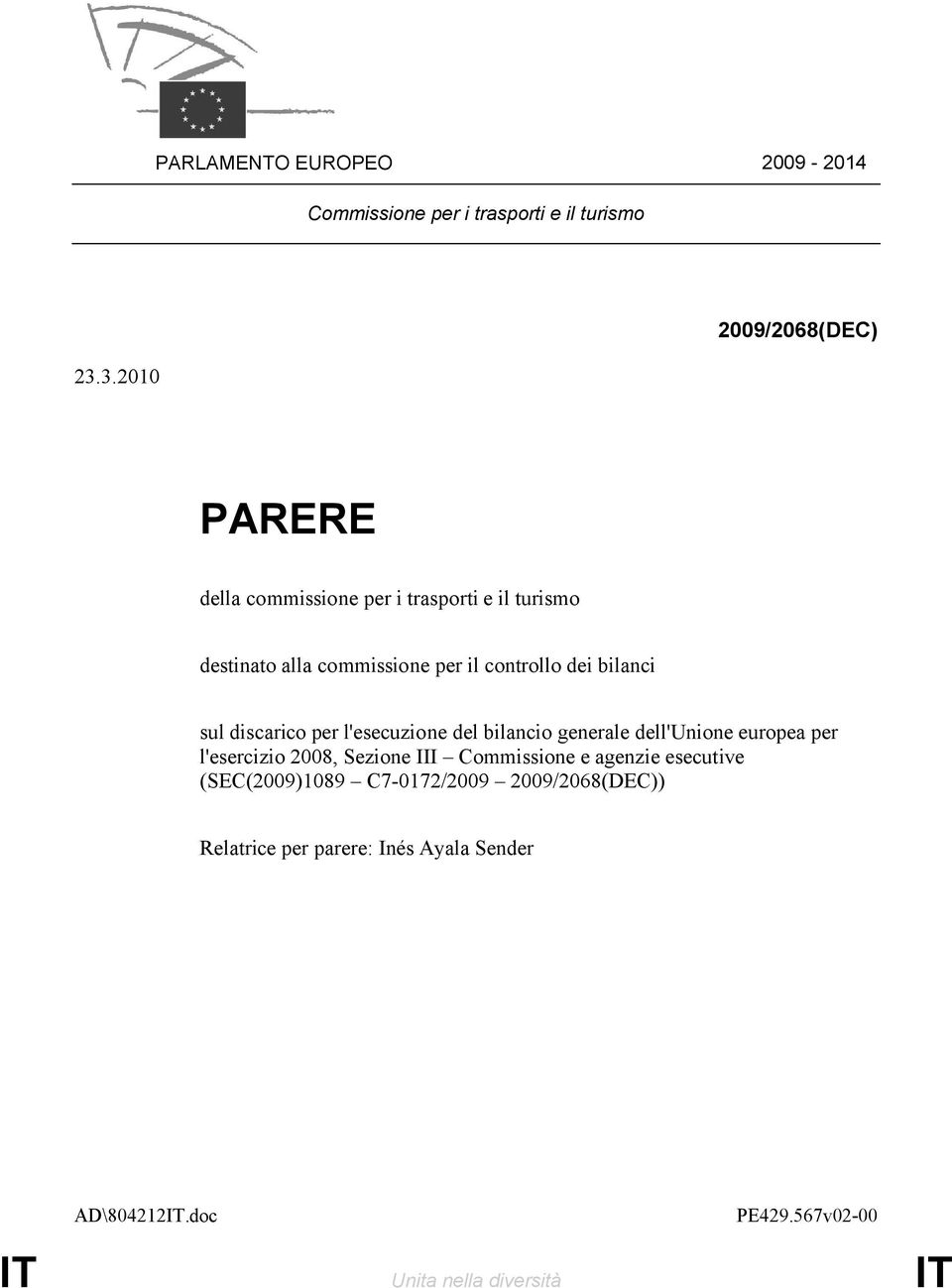 dei bilanci sul discarico per l'esecuzione del bilancio generale dell'unione europea per l'esercizio 2008, Sezione III