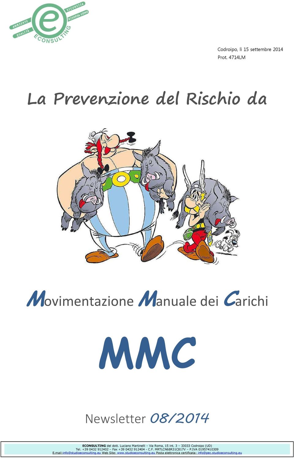 ECONSULTING del dott. Luciano Martinelli Via Roma, 15 int. 3 33033 Codroipo (UD) Tel.